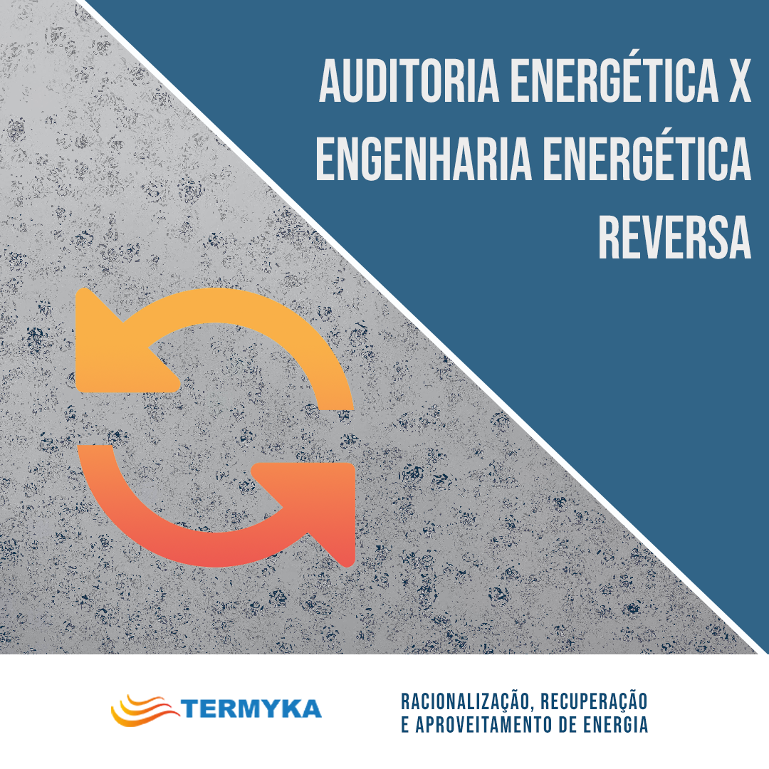 Auditoria Energética x Engenharia Energética Reversa