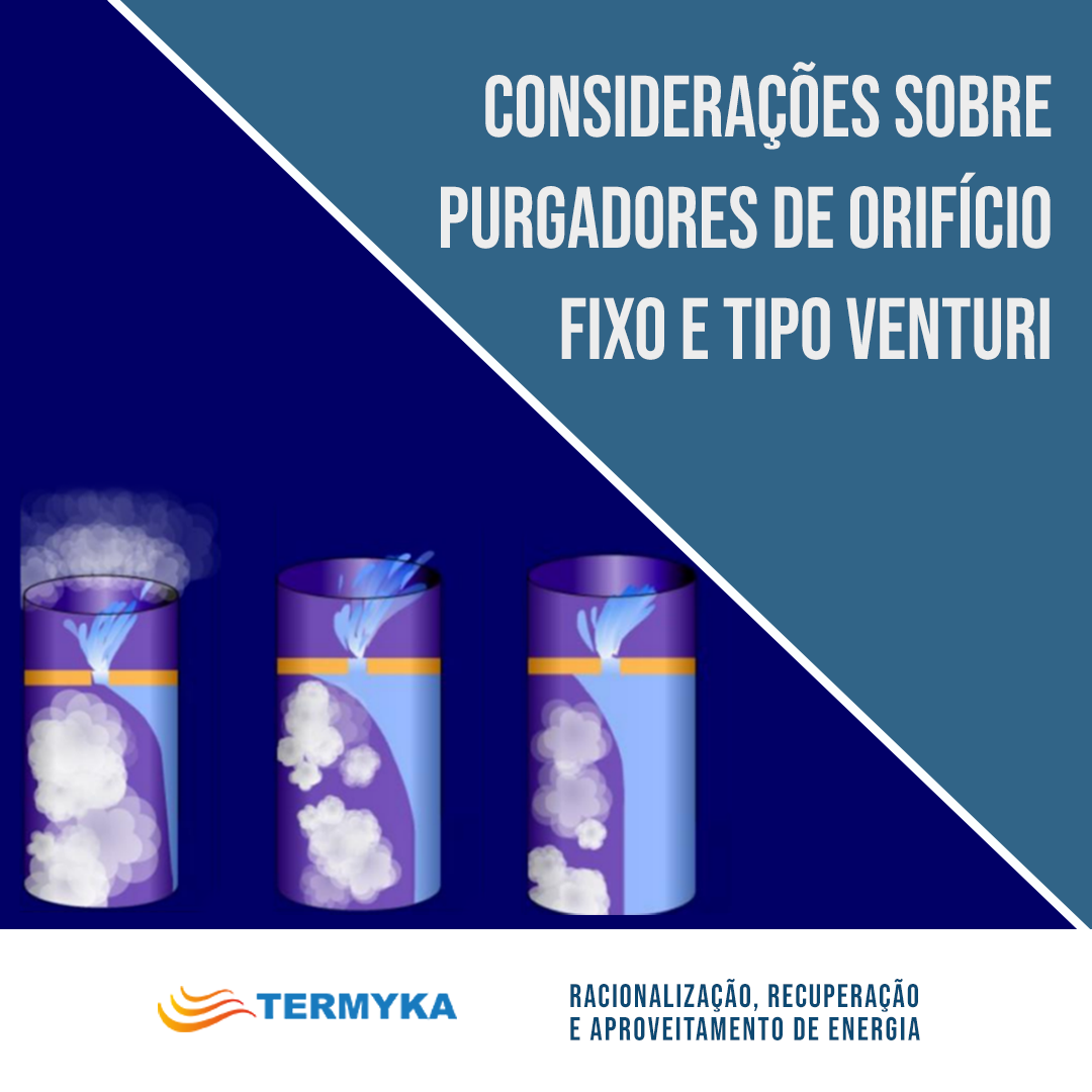 Considerações sobre Purgadores de Orifício Fixo e Tipo Venturi